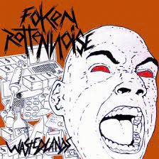 Foken Rotten Noise : Wastedlands